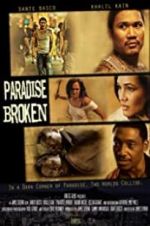 Watch Paradise Broken Megashare9