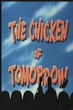 Watch The Chicken of Tomorrow Megashare9