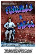 Watch Frankly a Mess Megashare9