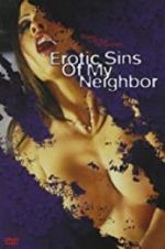 Watch Erotic Sins of My Neighbor Megashare9