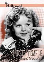 Watch Shirley Temple: America\'s Little Darling Megashare9