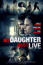 Watch My Daughter Must Live Megashare9