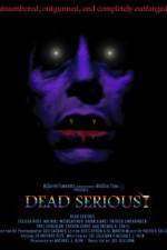 Watch Dead Serious Megashare9