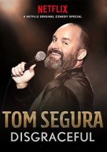 Watch Tom Segura: Disgraceful Megashare9