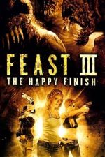 Watch Feast III: The Happy Finish Megashare9