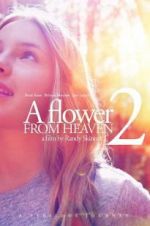 Watch A Flower From Heaven 2 Megashare9