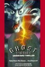 Watch Ghost Stories Graveyard Thriller Megashare9