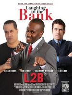 Watch Laughing to the Bank Megashare9