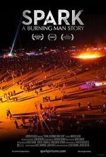 Watch Spark: A Burning Man Story Megashare9