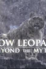 Watch Snow Leopard- Beyond the Myth Megashare9