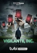 Watch VICE News Presents: Vigilante, Inc. Megashare9