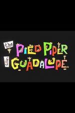 Watch The Pied Piper of Guadalupe (Short 1961) Megashare9