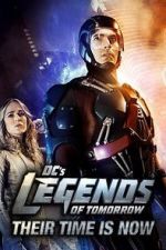 Watch DC\'s Legends of Tomorrow: Their Time Is Now Megashare9