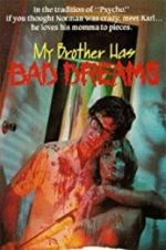 Watch My Brother Has Bad Dreams Megashare9