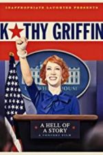 Watch Kathy Griffin: A Hell of a Story Megashare9