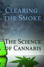 Watch Clearing the Smoke: The Science of Cannabis Megashare9