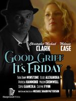 Watch Good Grief It\'s Friday Megashare9