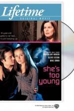 Watch She's Too Young Megashare9