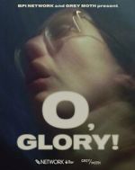 Watch O, Glory! (Short 2022) Megashare9