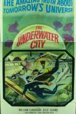 Watch The Underwater City Megashare9