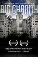 Watch Big Charity: The Death of America\'s Oldest Hospital Megashare9