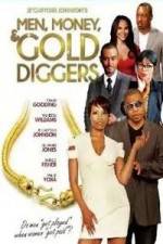 Watch Men, Money & Gold Diggers Megashare9