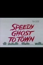 Watch Speedy Ghost to Town (Short 1967) Megashare9