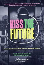 Watch Kiss the Future Megashare9