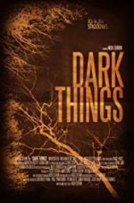 Watch Dark Things Megashare9