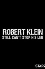 Watch Robert Klein Still Can\'t Stop His Leg Megashare9