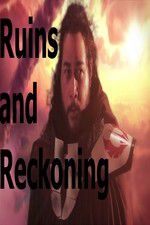 Watch Ruins and Reckoning Megashare9