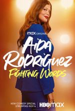 Watch Aida Rodriguez: Fighting Words (TV Special 2021) Megashare9