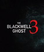 Watch The Blackwell Ghost 3 Megashare9