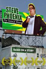 Watch Steve Phoenix: The Untold Story Megashare9