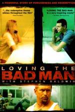 Watch Loving the Bad Man Megashare9