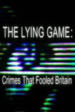 Watch The Lying Game: Crimes That Fooled Britain Megashare9