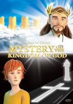 Watch Mystery of the Kingdom of God Megashare9