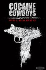 Watch Cocaine Cowboys: Reloaded Megashare9