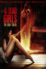 Watch 4 Dead Girls: The Soul Taker Megashare9
