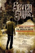 Watch Seven Signs Music Myth & the American South Megashare9