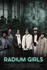 Watch Radium Girls Megashare9