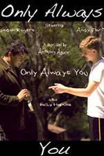 Watch Only Always You Megashare9