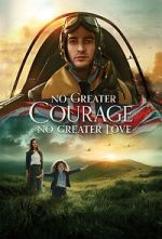 Watch No Greater Courage, No Greater Love (Short 2021) Megashare9