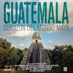 Watch Guatemala: Heart of the Mayan World Megashare9
