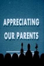 Watch Appreciating Your Parents Megashare9