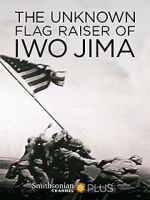 Watch The Unknown Flag Raiser of Iwo Jima Megashare9