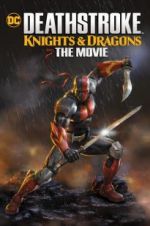 Watch Deathstroke Knights & Dragons: The Movie Megashare9