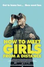 Watch How to Meet Girls from a Distance Megashare9