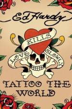 Watch Ed Hardy: Tattoo the World Megashare9