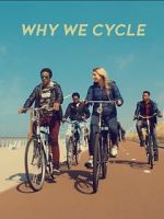 Watch Why We Cycle Megashare9